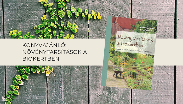 Könyvajánló – Növénytársítások a biokertben