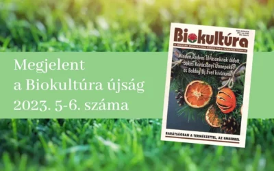 Megjelent a Biokultúra újság 2023. 5-6. száma