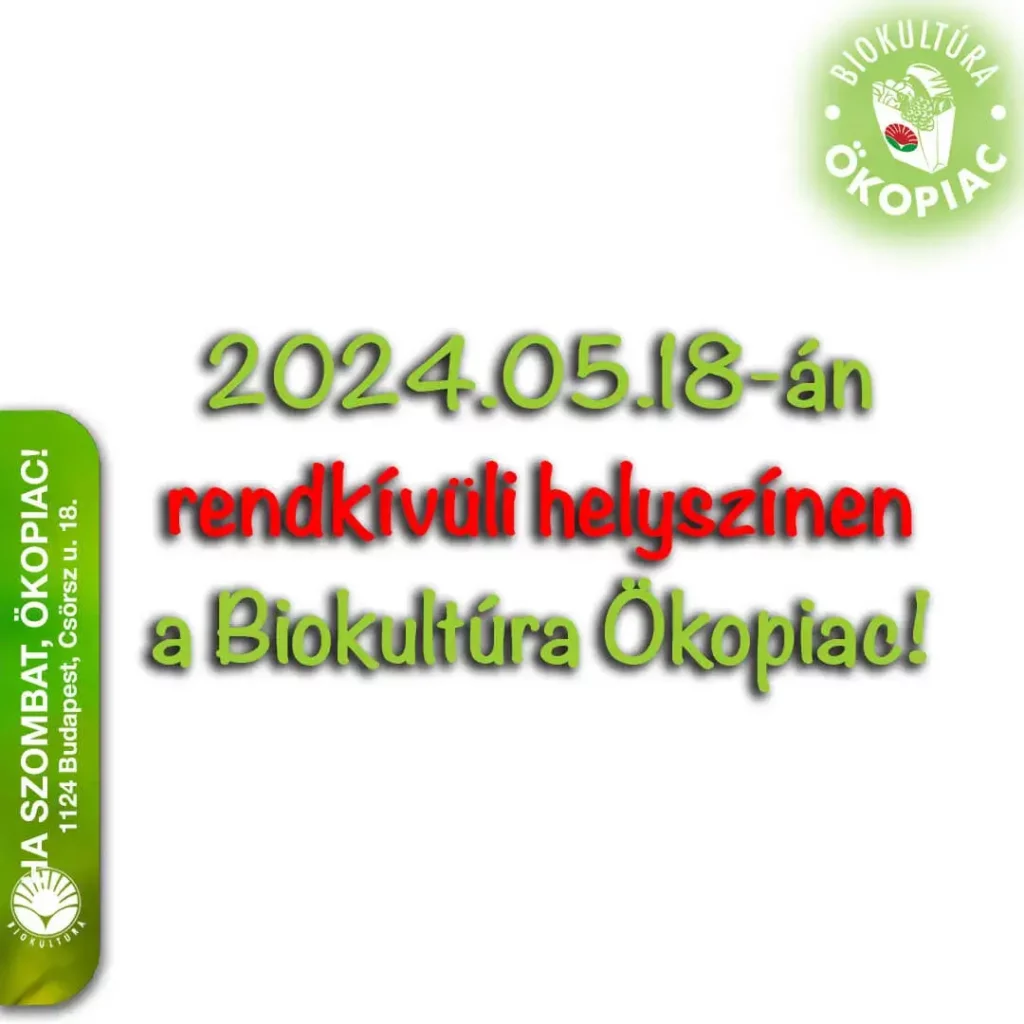 2024. 05. 18-án rendkívüli helyszínen a Biokultúra Ökopiac