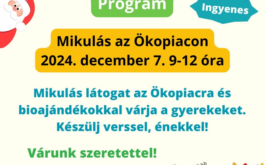 Mikulás az Ökopiacon 2024. december 7-én, 9-12 óra között