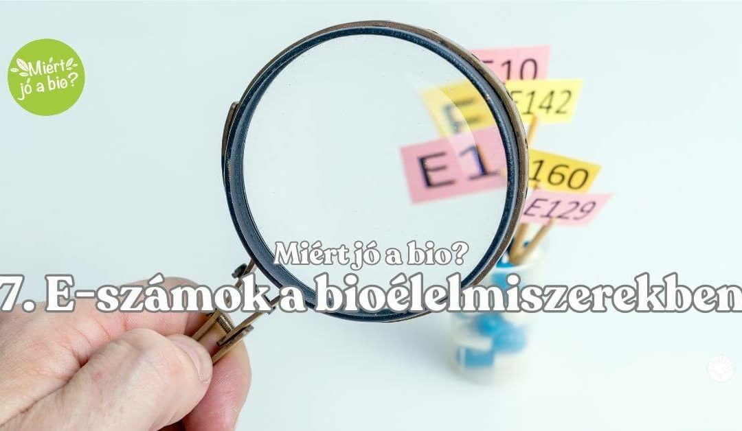 E-számok a bioélelmiszerekben?