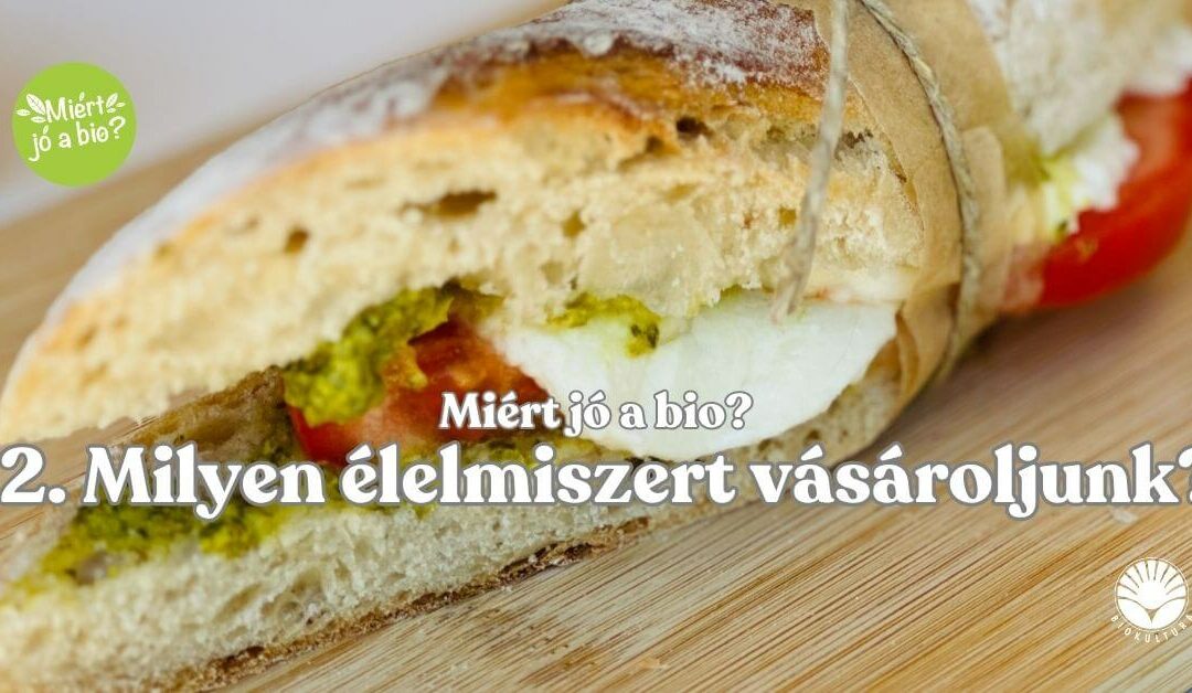 Milyen élelmiszert vásároljunk?