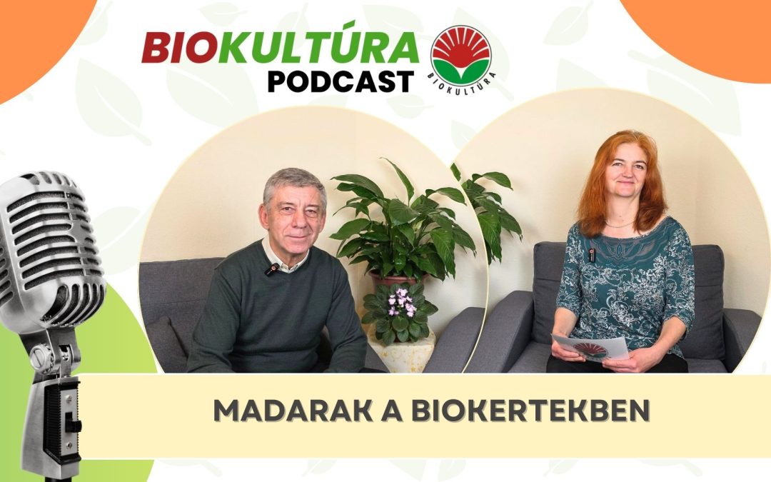 Biokultúra podcast: Madarak a biokertekben